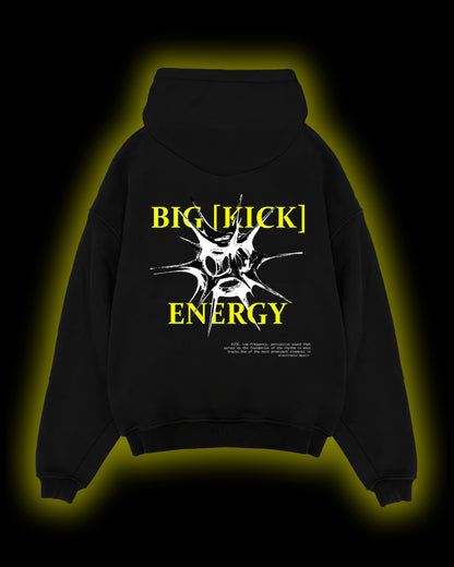 BIG KICK ENERGY HOODIE