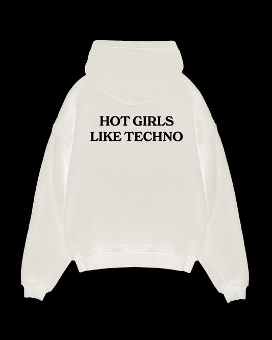 HOT GIRLS LIKE TECHNO HOODIE